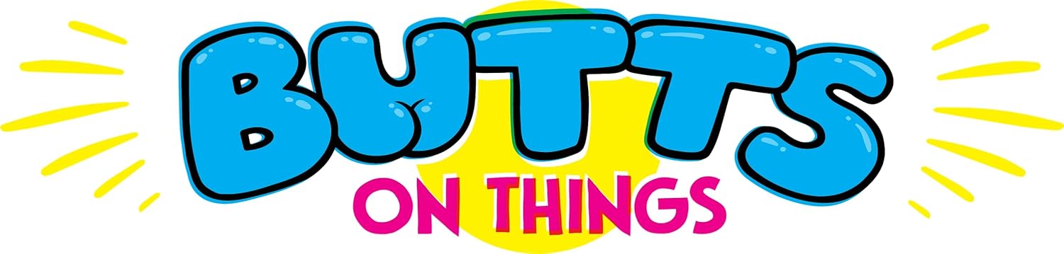 Butts On Things
