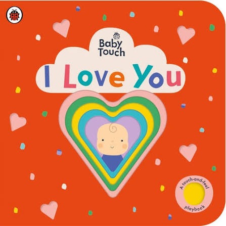 Red cover of Baby Touch I Love You book featuring a rainbow heart and a yellow touch-and-feel circle.