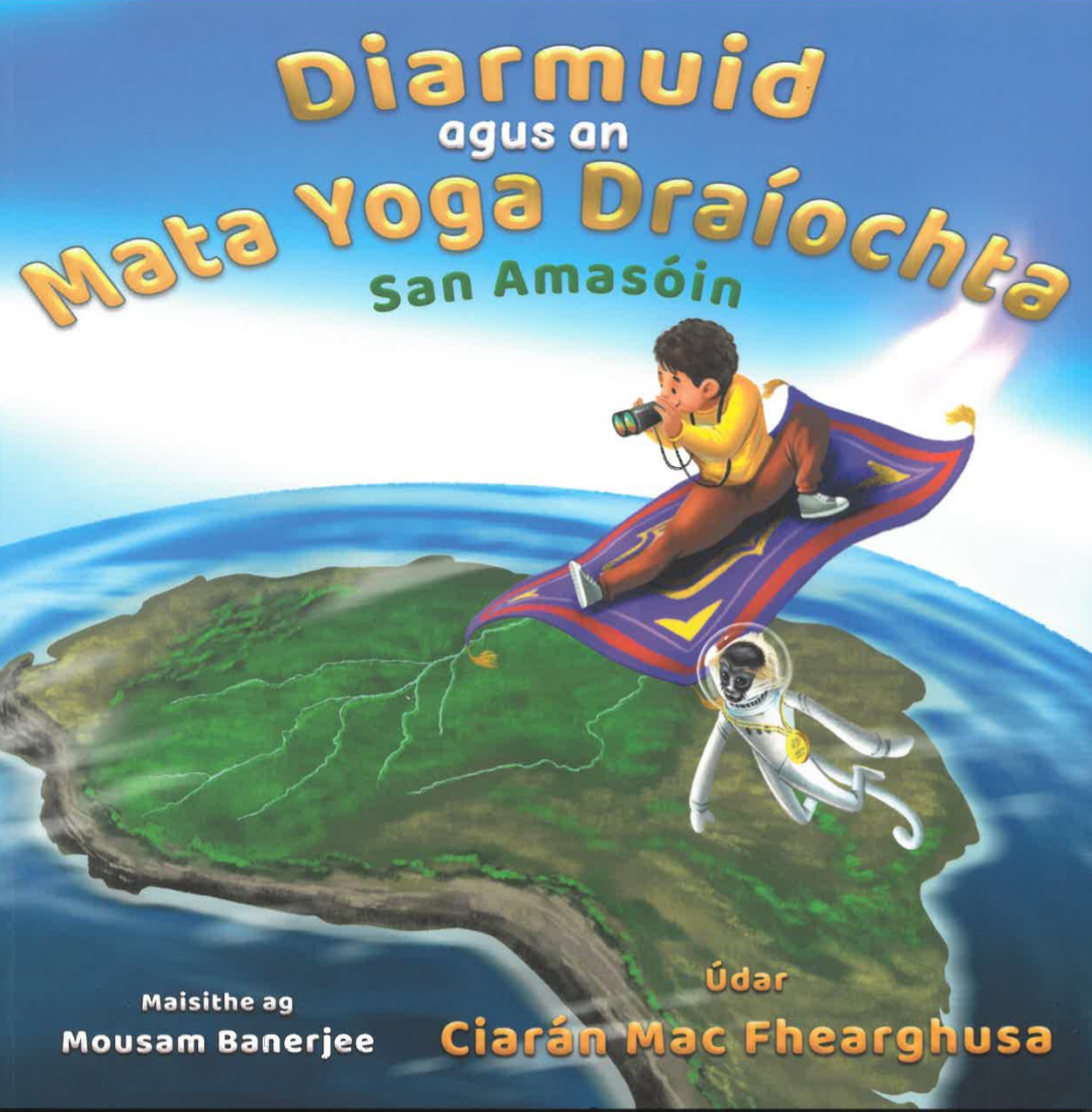 Diarmuid agus an Mata Yoga Draíochta san Amasóin