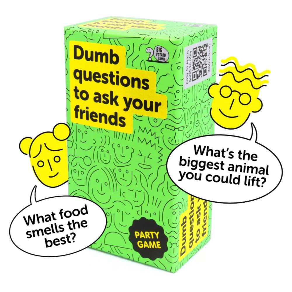 Dumb Questions to Ask Your Friends