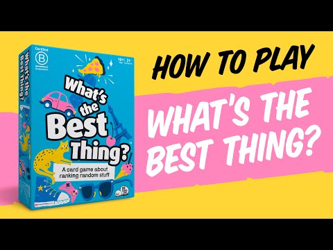 What's the best thing?