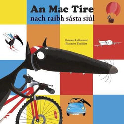 An Mac Tíre Nach Raibh Sásta Siúl