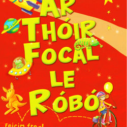 Ar Thóir Focal le Róbó
