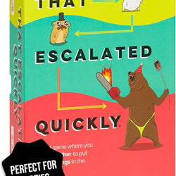 That Escalated Quickly