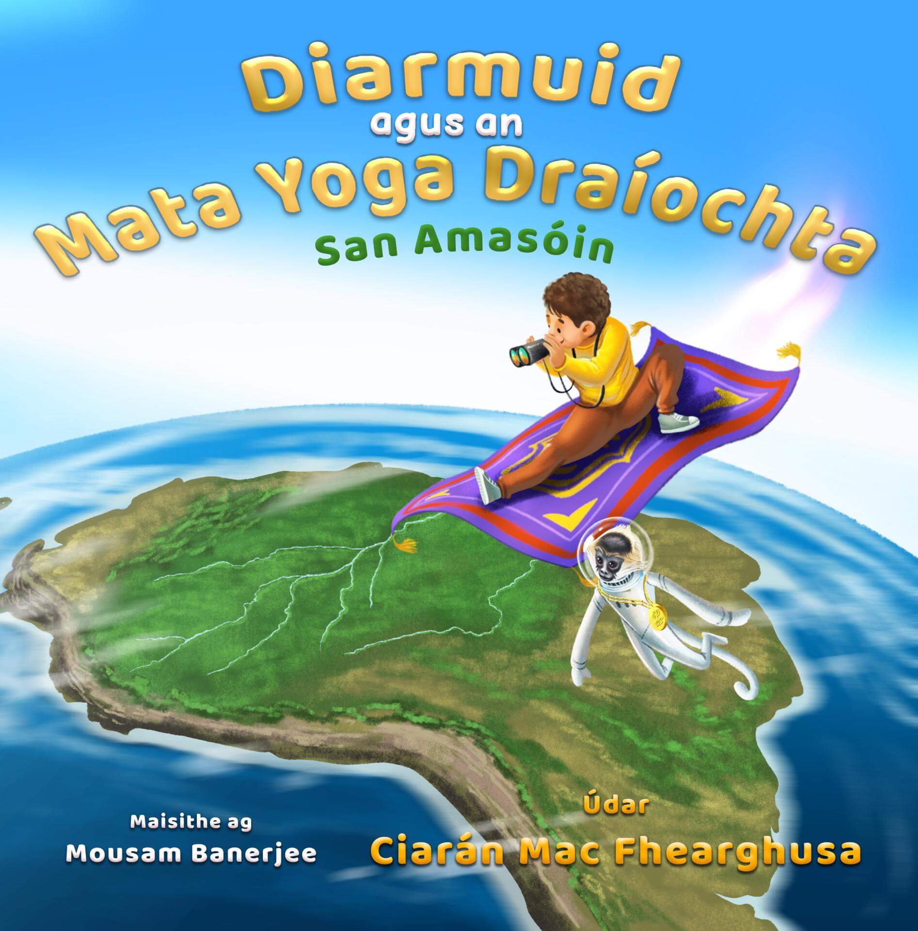 Diarmuid agus an Mata Yoga Draíochta san Amasóin