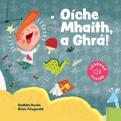 Oíche Mhaith, a Ghrá!