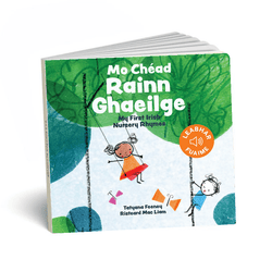 Mo Chéad Rainn Ghaeilge (Irish Nursery Rhymes as Ghaeilge)